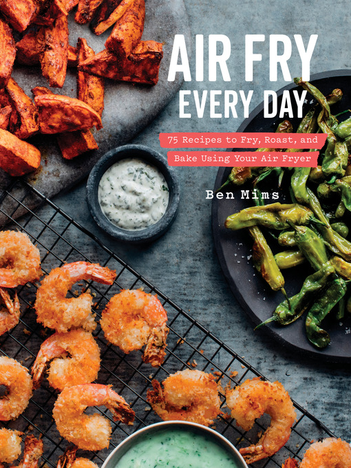 Title details for Air Fry Every Day by Ben Mims - Wait list